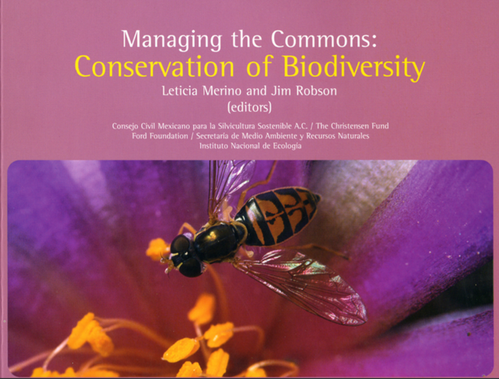 Managing the Commons: Conservation of Biodiversity - Consejo Civil Mexicano para la Sivilcultura ...
