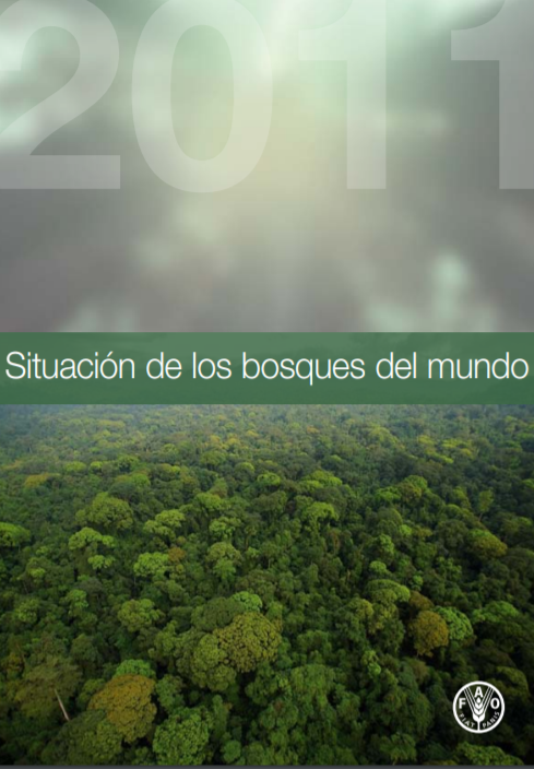 Situación de los Bosques del Mundo 2011 - Consejo Civil Mexicano para la Sivilcultura Sotenible